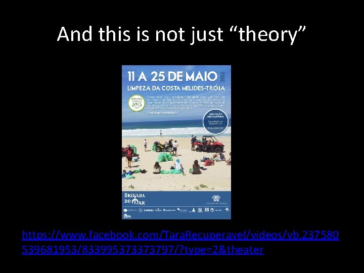 And this is not just “theory” https: //www. facebook. com/Tara. Recuperavel/videos/vb. 237580 539681953/833995373373797/? type=2&theater