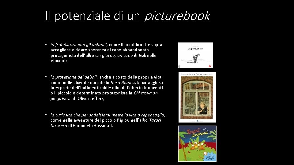 Il potenziale di un picturebook • la fratellanza con gli animali, come il bambino