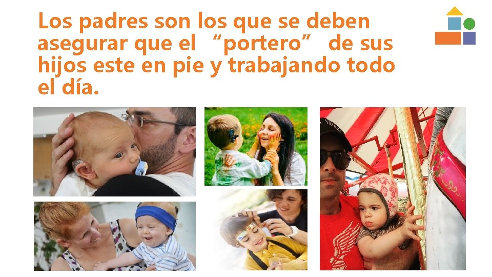 Los padres son los que se deben asegurar que el “portero” de sus hijos