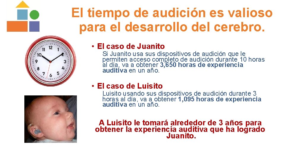 El tiempo de audición es valioso para el desarrollo del cerebro. • El caso