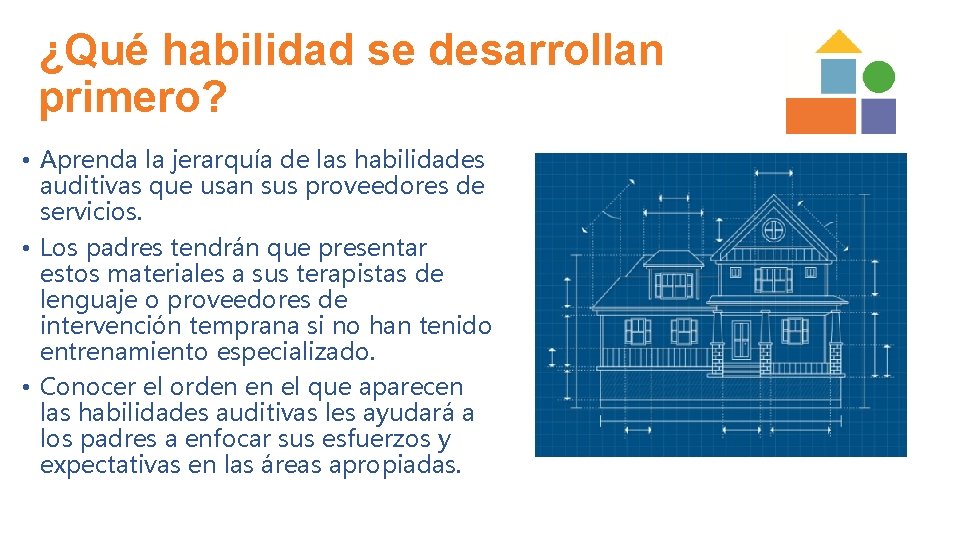 ¿Qué habilidad se desarrollan primero? • Aprenda la jerarquía de las habilidades auditivas que