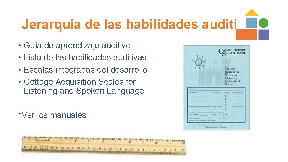 Jerarquía de las habilidades auditivas • Guía de aprendizaje auditivo • Lista de las