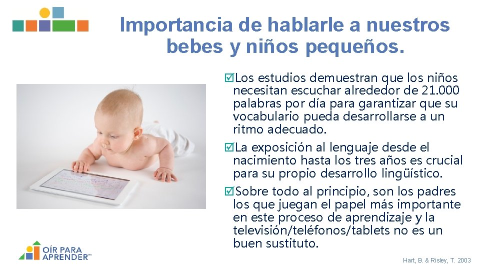 Importancia de hablarle a nuestros bebes y niños pequeños. þLos estudios demuestran que los