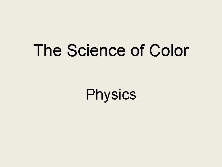 The Science of Color Physics 