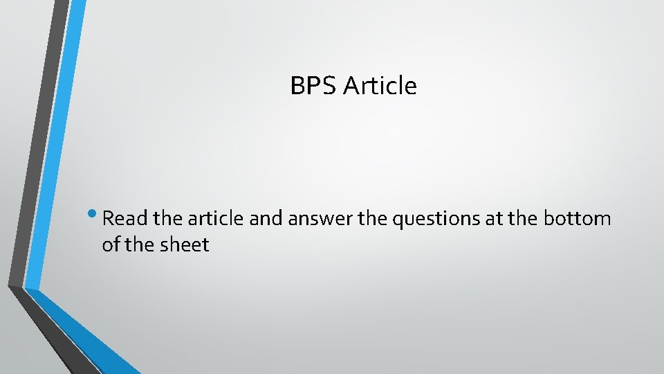 BPS Article • Read the article and answer the questions at the bottom of