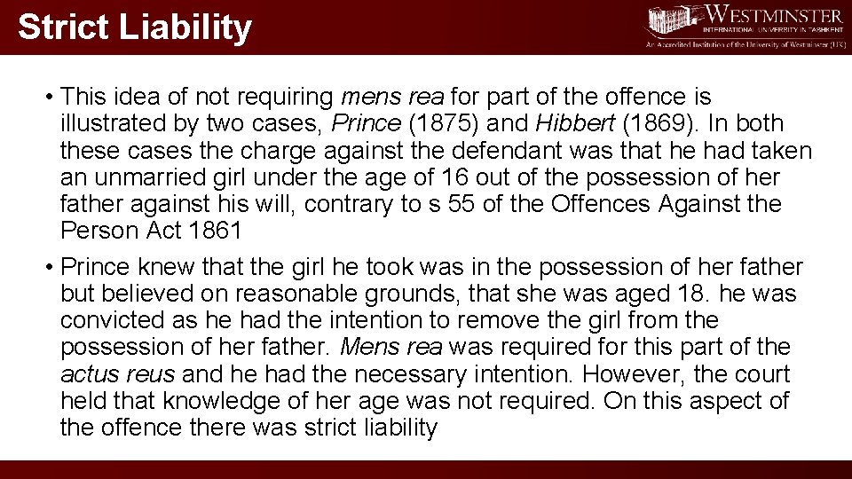 Strict Liability • This idea of not requiring mens rea for part of the