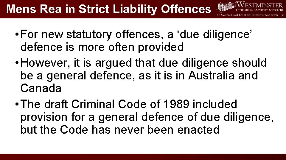 Mens Rea in Strict Liability Offences • For new statutory offences, a ‘due diligence’