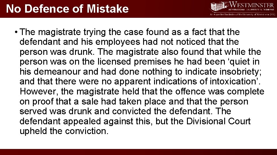 No Defence of Mistake • The magistrate trying the case found as a fact