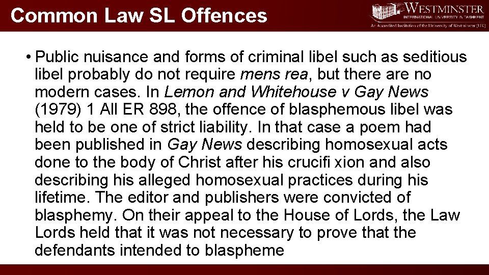 Common Law SL Offences • Public nuisance and forms of criminal libel such as