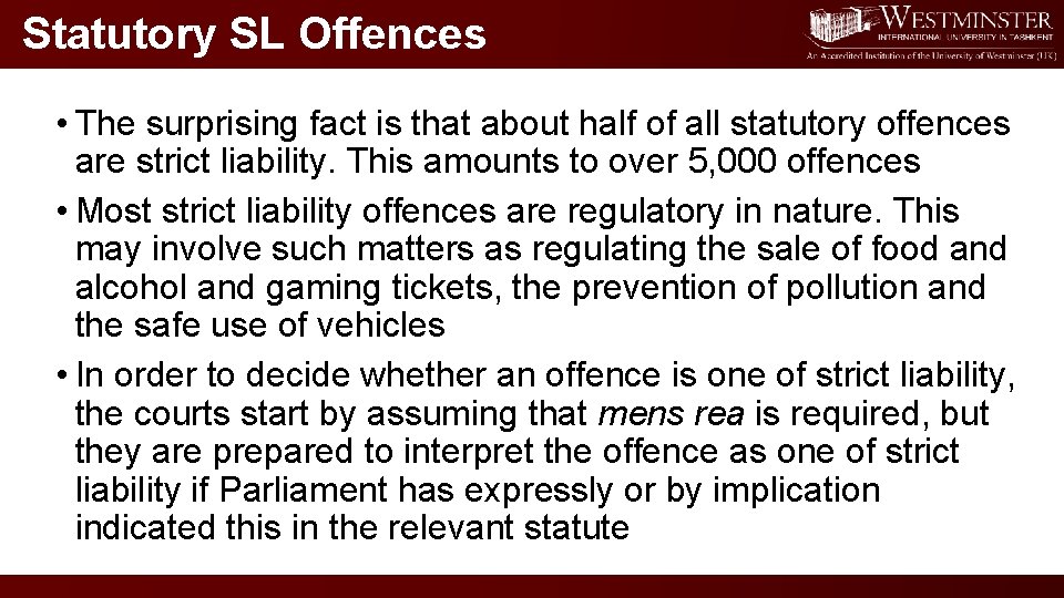 Statutory SL Offences • The surprising fact is that about half of all statutory