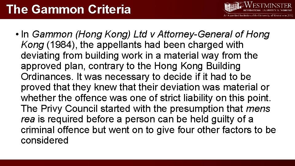 The Gammon Criteria • In Gammon (Hong Kong) Ltd v Attorney-General of Hong Kong