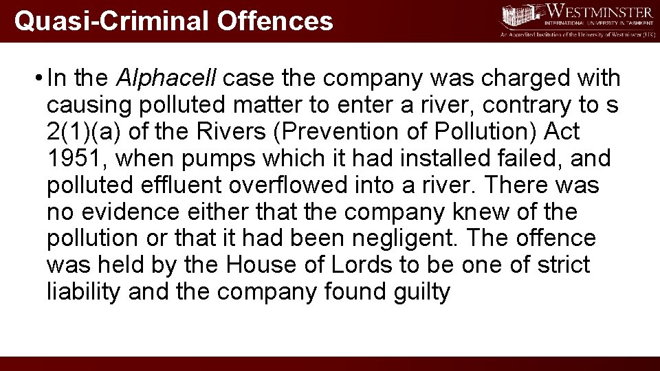 Quasi-Criminal Offences • In the Alphacell case the company was charged with causing polluted