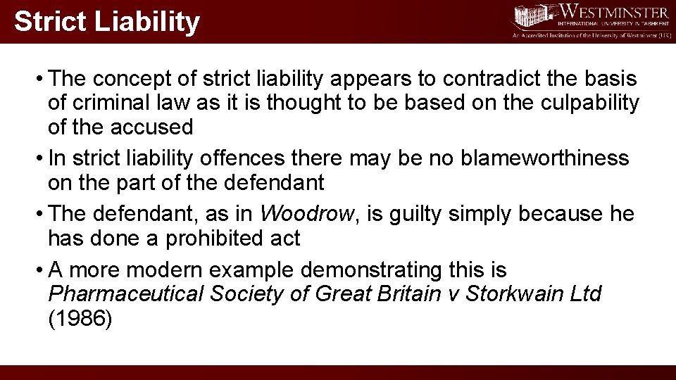 Strict Liability • The concept of strict liability appears to contradict the basis of