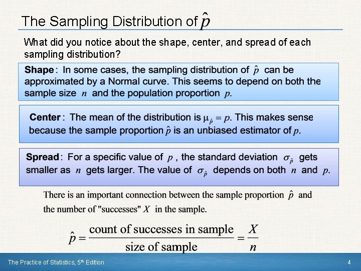 The Sampling Distribution of What did you notice about the shape, center, and spread