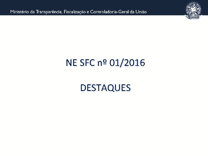 NE SFC nº 01/2016 DESTAQUES 