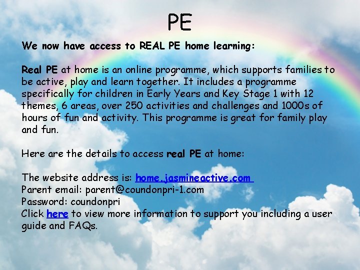 PE We now have access to REAL PE home learning: Real PE at home