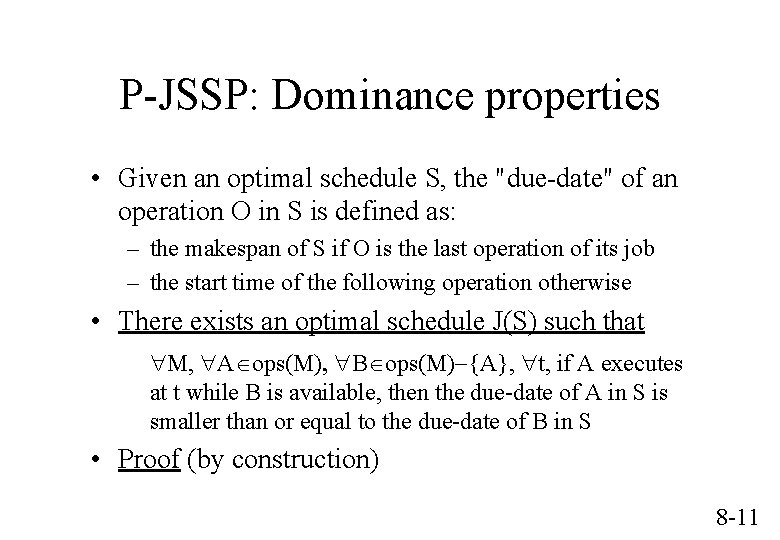 P-JSSP: Dominance properties • Given an optimal schedule S, the "due-date" of an operation