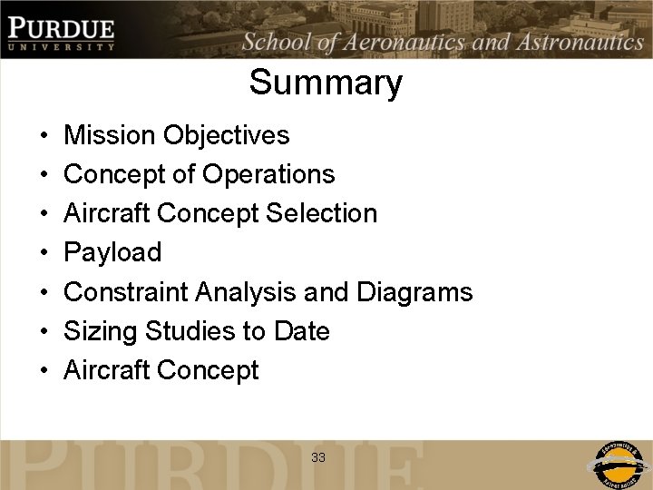 Summary • • Mission Objectives Concept of Operations Aircraft Concept Selection Payload Constraint Analysis