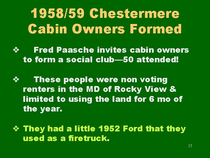 1958/59 Chestermere Cabin Owners Formed v Fred Paasche invites cabin owners to form a