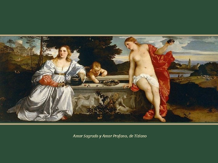 Amor Sagrado y Amor Profano, de Tiziano 