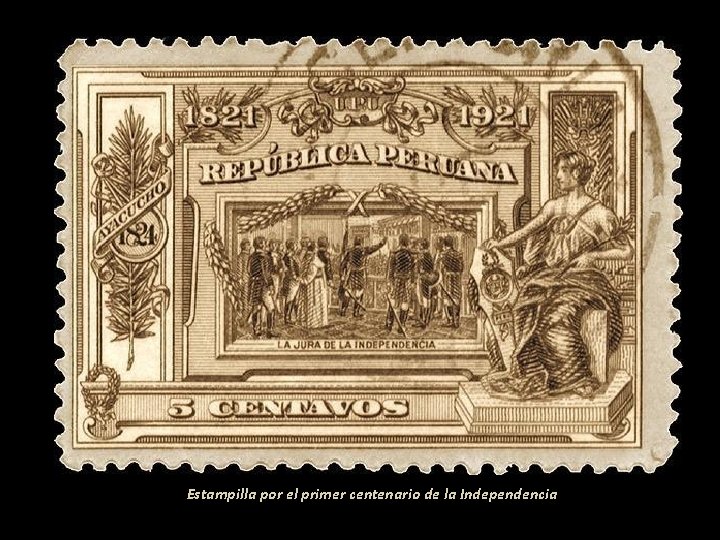 Estampilla por el primer centenario de la Independencia 
