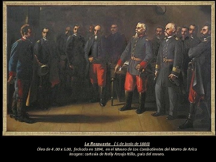 La Respuesta ( 5 de junio de 1880) Óleo de 4. 00 x 5.