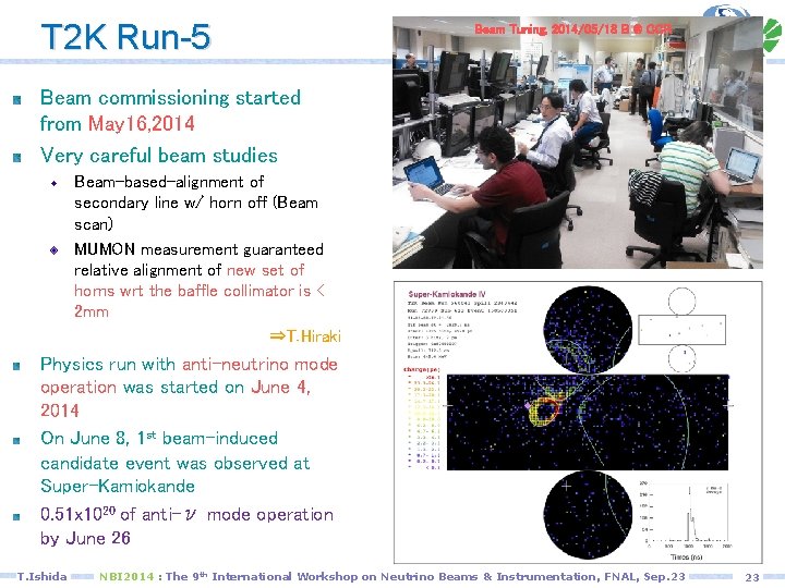 T 2 K Run-5 Beam Tuning, 2014/05/18 B @ CCR Beam commissioning started from