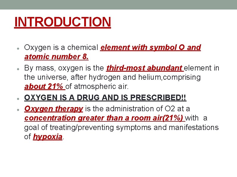 INTRODUCTION Oxygen is a chemical element with symbol O and atomic number 8. By