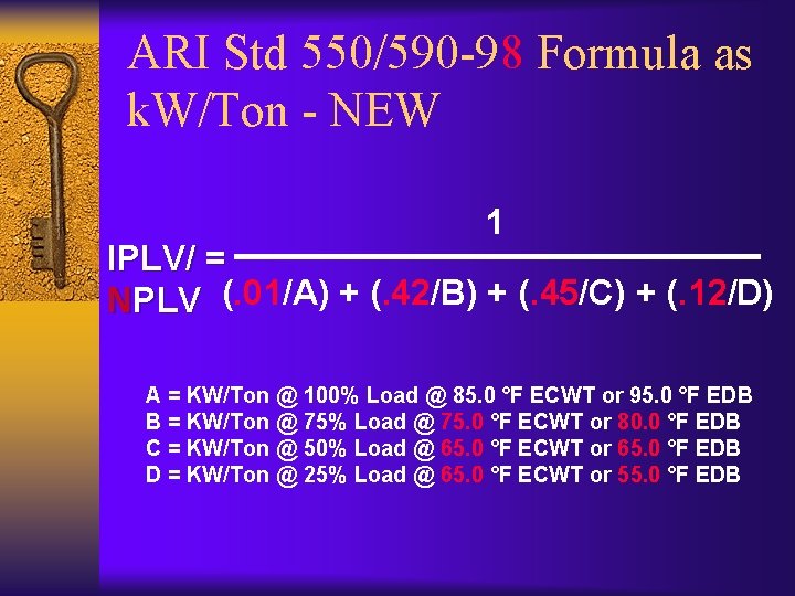 ARI Std 550/590 -98 Formula as k. W/Ton - NEW 1 IPLV/ = NPLV