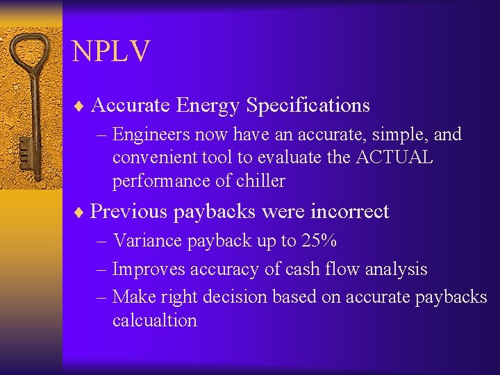 NPLV ¨ Accurate Energy Specifications – Engineers now have an accurate, simple, and convenient