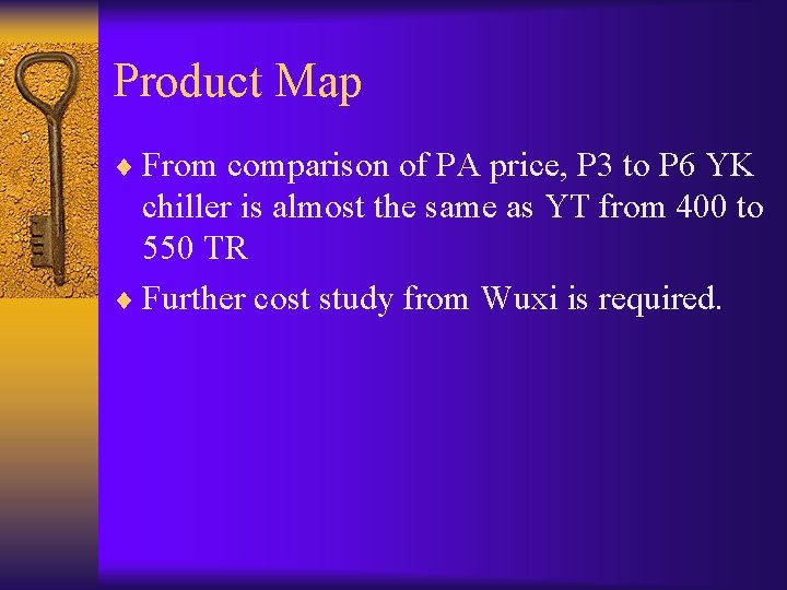 Product Map ¨ From comparison of PA price, P 3 to P 6 YK