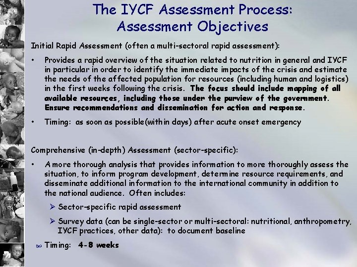 The IYCF Assessment Process: Assessment Objectives Initial Rapid Assessment (often a multi-sectoral rapid assessment):