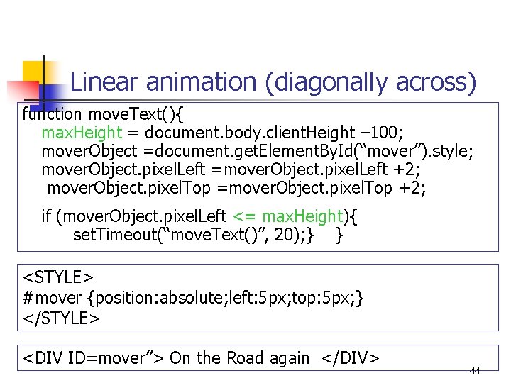 Linear animation (diagonally across) function move. Text(){ max. Height = document. body. client. Height