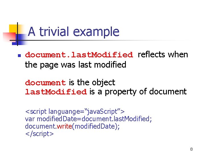 A trivial example n document. last. Modified reflects when the page was last modified
