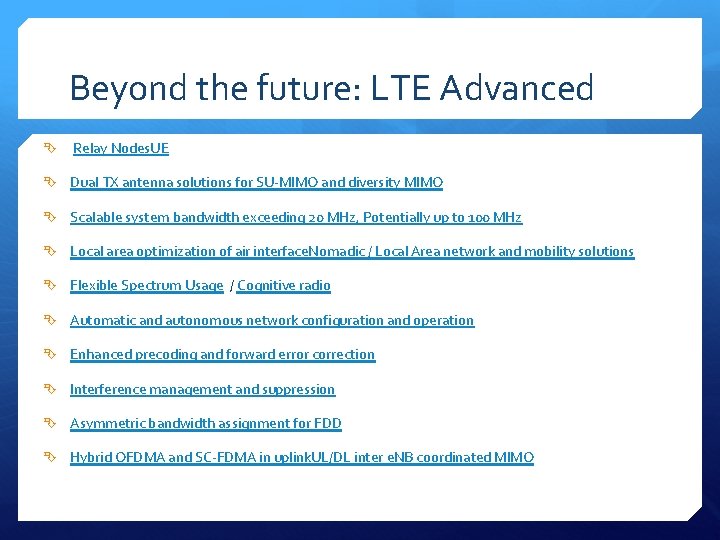 Beyond the future: LTE Advanced Relay Nodes. UE Dual TX antenna solutions for SU-MIMO