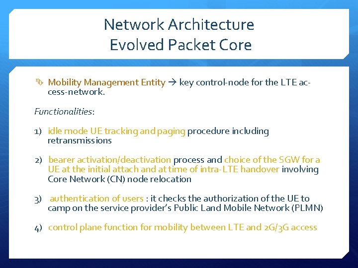 Network Architecture Evolved Packet Core Mobility Management Entity key control-node for the LTE ac-