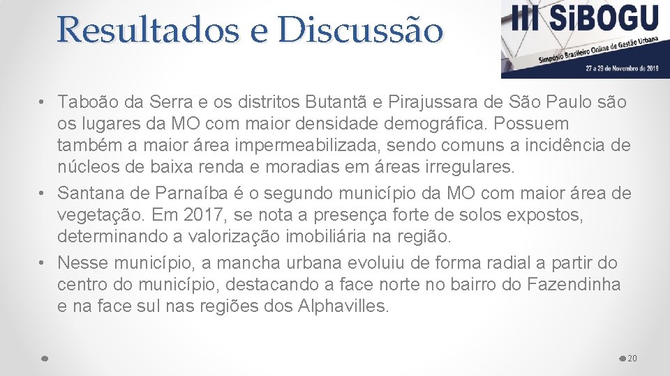 Resultados e Discussão • Taboão da Serra e os distritos Butantã e Pirajussara de