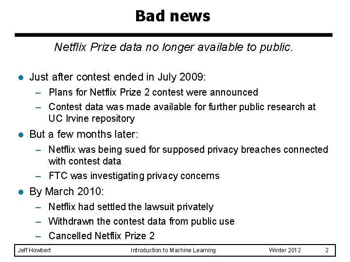 Bad news Netflix Prize data no longer available to public. l Just after contest