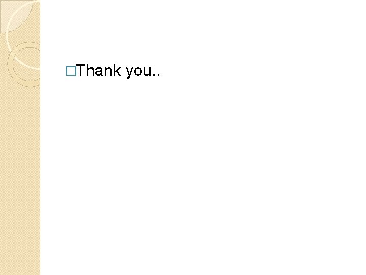 �Thank you. . 