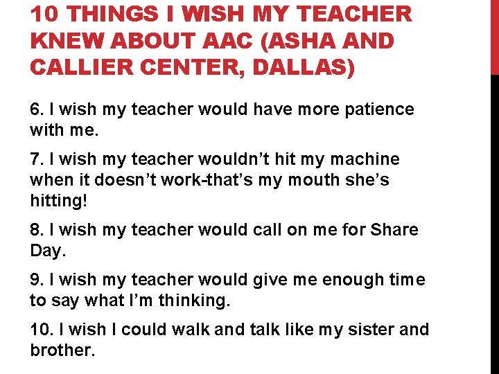 10 THINGS I WISH MY TEACHER KNEW ABOUT AAC (ASHA AND CALLIER CENTER, DALLAS)
