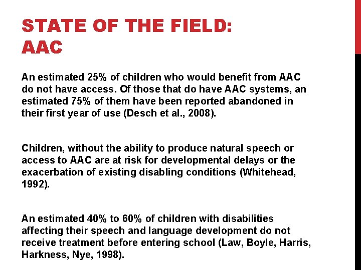 STATE OF THE FIELD: AAC An estimated 25% of children who would benefit from