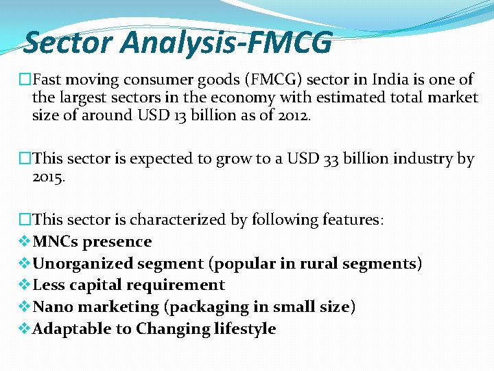 Sector Analysis-FMCG �Fast moving consumer goods (FMCG) sector in India is one of the