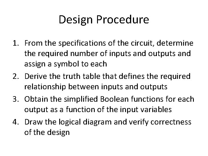 Design Procedure 1. From the specifications of the circuit, determine the required number of