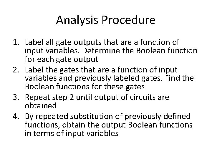 Analysis Procedure 1. Label all gate outputs that are a function of input variables.