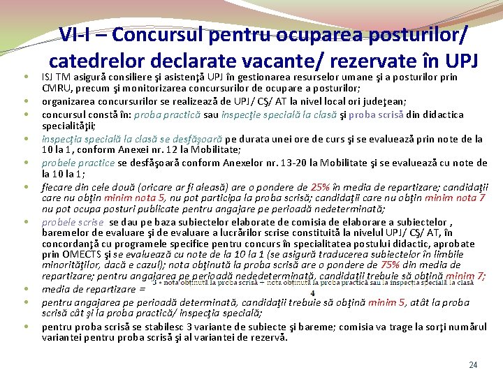  • • • VI-I – Concursul pentru ocuparea posturilor/ catedrelor declarate vacante/ rezervate