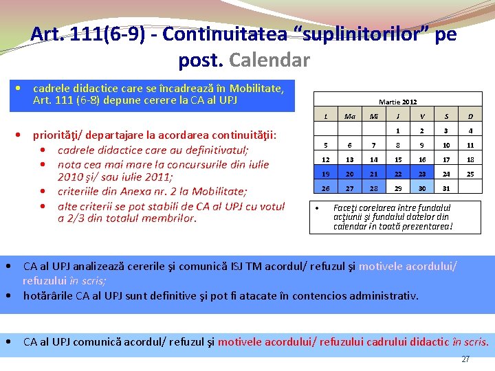 Art. 111(6 -9) - Continuitatea “suplinitorilor” pe post. Calendar • cadrele didactice care se