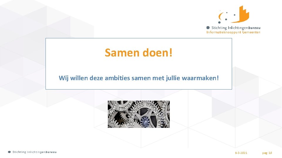 Samen doen! Wij willen deze ambities samen met jullie waarmaken! 9 -3 -2021 pag