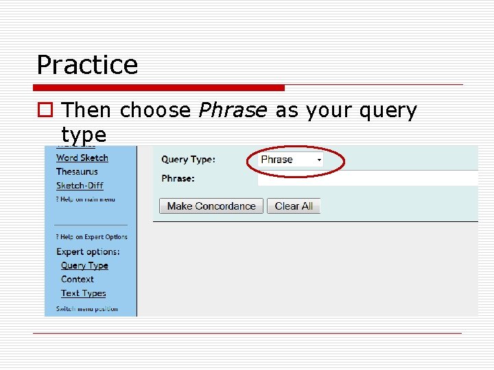 Practice o Then choose Phrase as your query type 