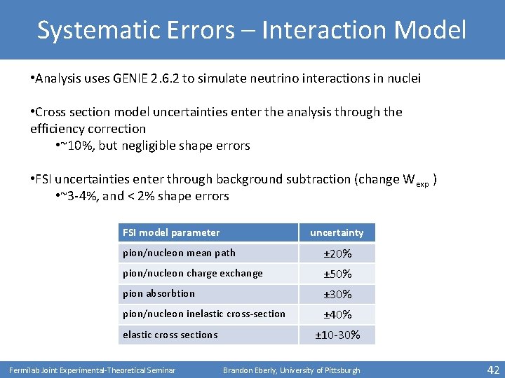 Systematic Errors – Interaction Model • Analysis uses GENIE 2. 6. 2 to simulate