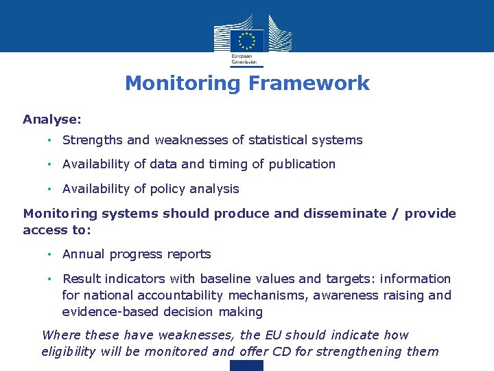 Monitoring Framework Analyse: • Strengths and weaknesses of statistical systems • Availability of data